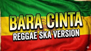 Bara Cinta - Lagu Dangdut Versi REGGAE SKA, Reggae Terbaru 2026 🎵
