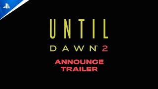 Until Dawn 2 | Announce Trailer | PS5