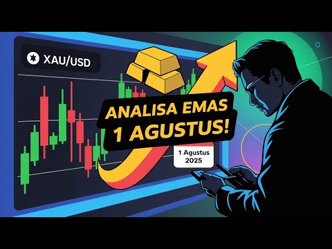 Analisa XAU/USD 1 Agustus 2025 🟡 | Prediksi Harga Emas Hari Ini & Peluang Entry