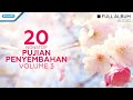 20 Nonstop Pujian Penyembahan Volume 3 - Priskila (full album audio)