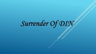 Surrender of DIN - Why to surrender DIN? Which DIN to surrender? How to surrender DIN?