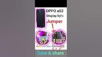 oppo a53 lcd light solution. oppo a53 lcd light jumper. oppo a53 lcd light ways. oppo a53 lcd light