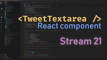 Building TweetTextarea React component - Stream 21