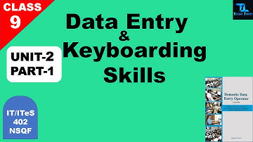 KEYBOARDING SKILLS | NSQF IT CLASS IX | UNIT 2 PART 1