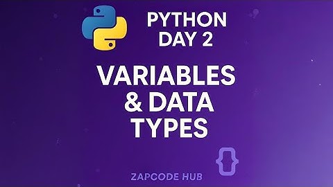 Python for beginners —Day 2: Variables & Data types Explained Simply