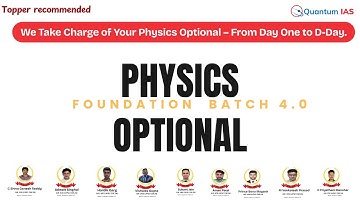 The Only Course You Need for PHYSICS Optional | Foundation Batch 4.0 by Quantum IAS