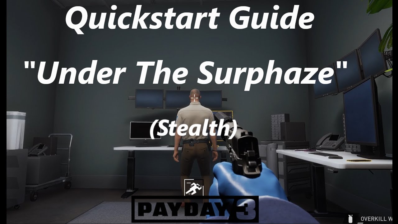 PayDay 3 Stealth Beginner Quickstart guide: Under The Surphaze.