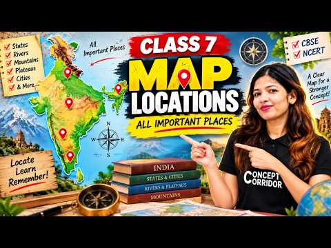 Class 7 Social Science | Important Map Locations | Part 1 | NCERT 2026 | Map Work