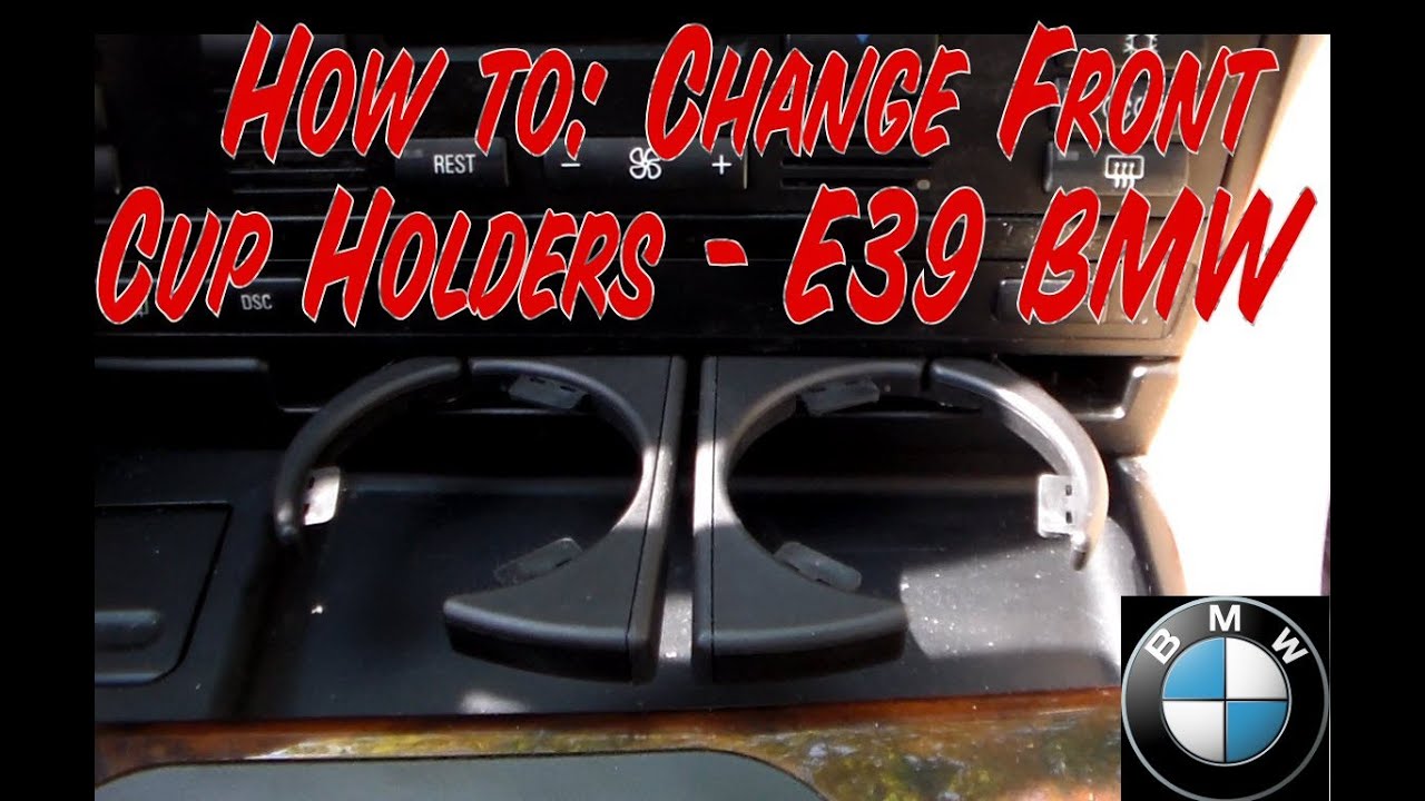 How to Change /Replace Front Cup Holders E39 BMW YouTube