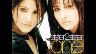 Miniatura del video "Sister 2 Sister - Sister (One 1999)"