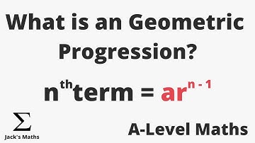 What is a Geometric Progression | A-Level Maths