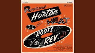 Video thumbnail of "The Reverend Horton Heat - Make Me Know You're Mine"