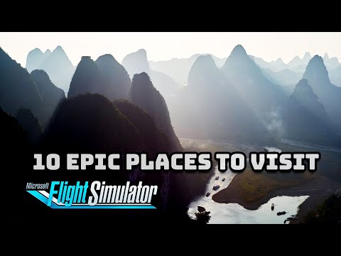 10 EPIC Places you MUST check out in the new Microsoft Flight Simulator