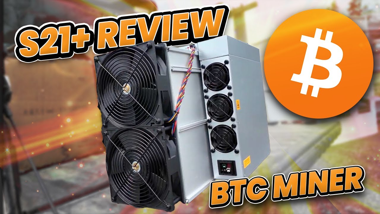 Lots of HASH for the MONEY - Bitmain Antminer S21+ Bitcoin Miner
