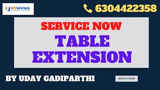 Table extension in ServiceNow explained in detail by Uday Gadiparthi .Contact us at 6304422358