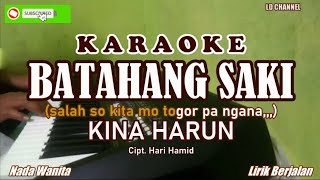 Kina Harun - Batahang Saki (Karaoke Nada Wanita) | Lagu Manado Populer (Lirik Berjalan)