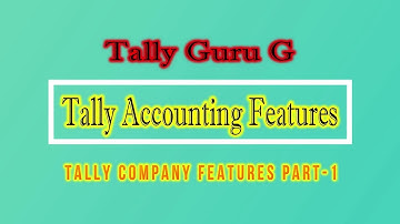 F11 - F1... Company Accounting Features in Tally.Erp 9