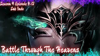 Battle Through The Heavens Season 4 Episode 9 - 12 Sub Indo #btth #btthseason4