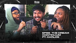 The Dream Continuum ft. Carlos | Episode 98 | Club Culture