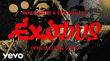 Bob Marley & The Wailers - Exodus (Lyric Video)