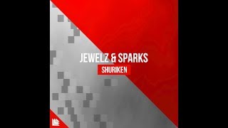 Jewelz & Sparks - Shuriken ( Original Mix ) "Revealed Rec. Release"