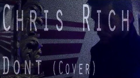 CHRIS RICHardson (Official Cover) - Bryson Tiller (Don