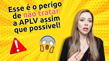 O que acontece se não tratar APLV?