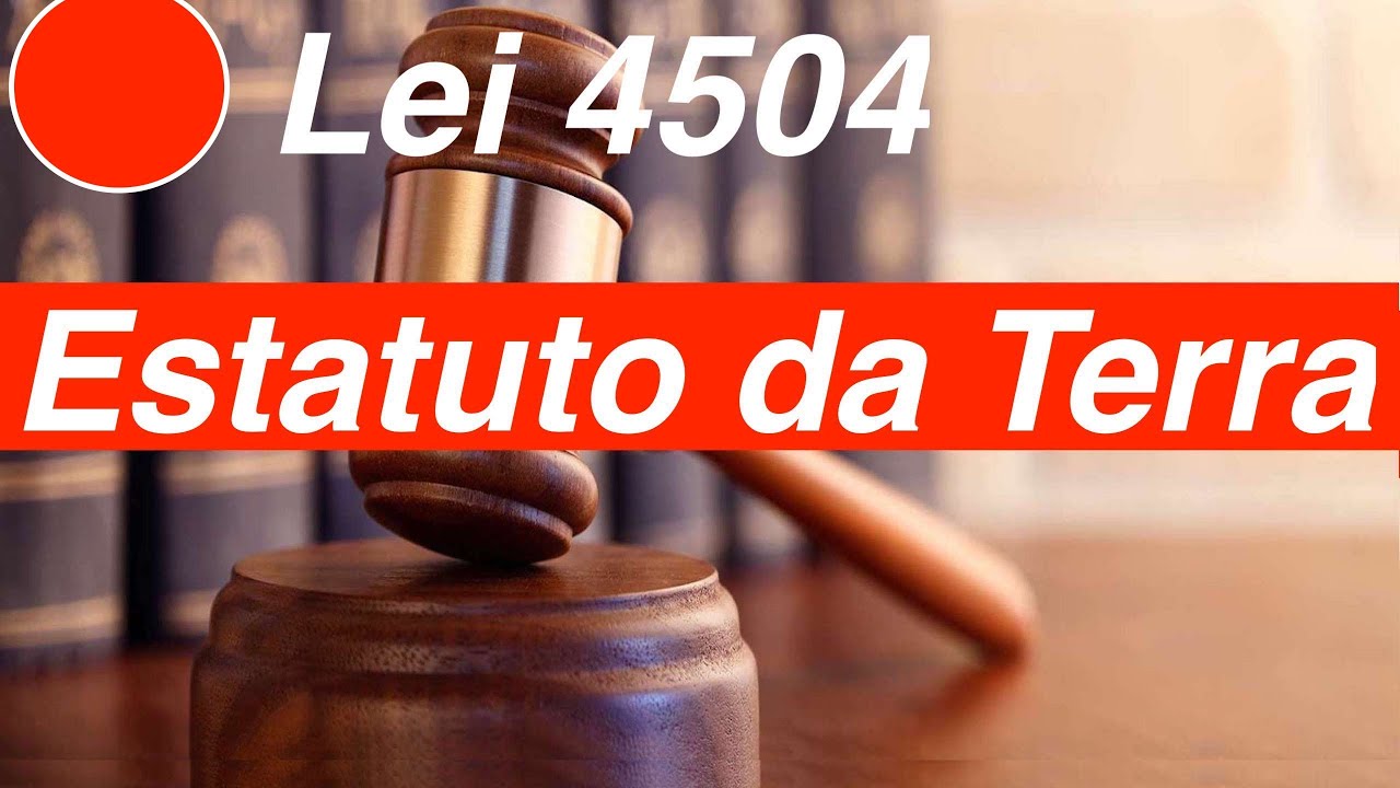 Lei 4504 Estatuto da terra Completo - YouTube