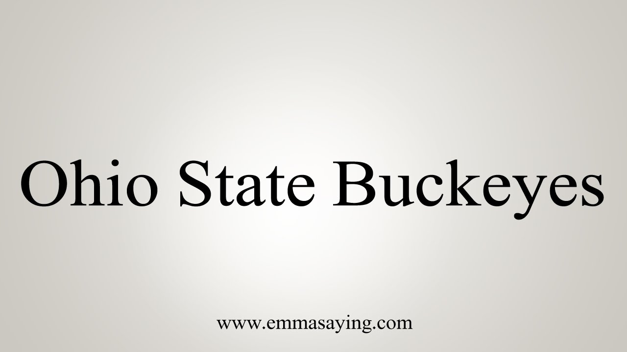 How to Pronounce Ohio State Buckeyes YouTube