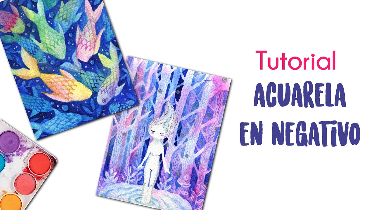 Tutorial: ACUARELA EN NEGATIVO
