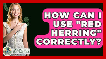 How Can I Use "red Herring" Correctly? - Anecdotes in Quotation