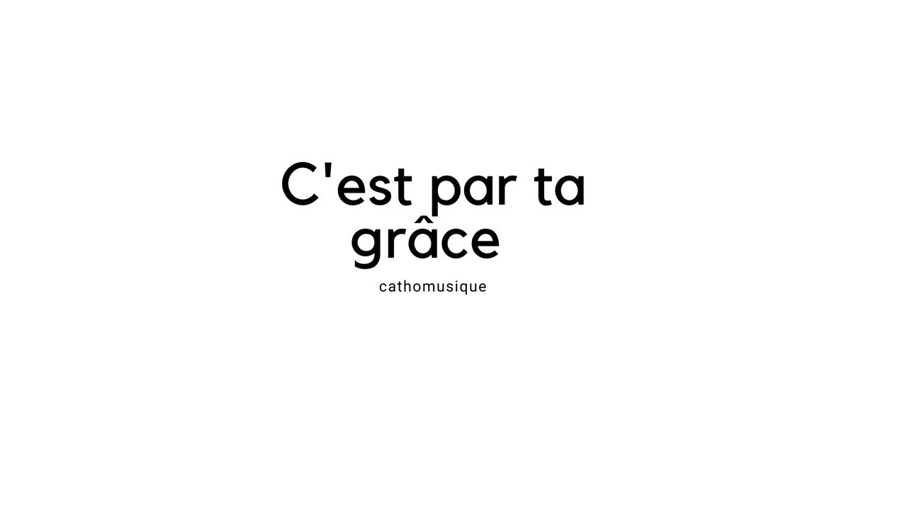C'est par ta grace - YouTube