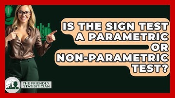 Is The Sign Test A Parametric Or Non-parametric Test? - The Friendly Statistician