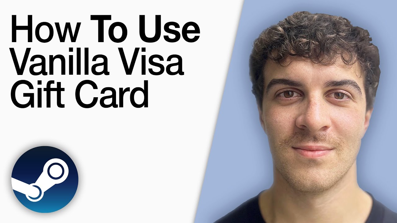 How To Use Vanilla Visa Gift Card on Steam [2025 Full Guide]