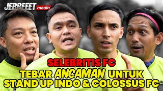 PSYWAR DARI SELEBRITIS FC UNTUK STAND UP INDO \u0026 COLOSSUS FC JELANG CELEBRITY TROFEO CUP 2023