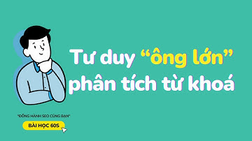 Công cụ phân tích từ khoá miễn phí XỊN NHẤT | Bài Học 60s