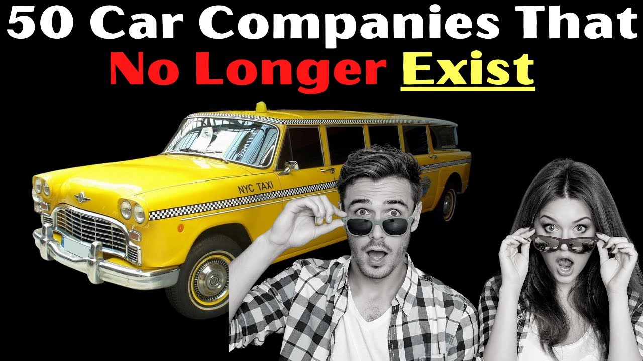 Top 50 Car Companies That No Longer Exist YouTube top-50-car-companies-that-no-longer-exist-youtube