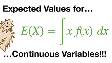 Expected Values for Continuous Variables!!!
