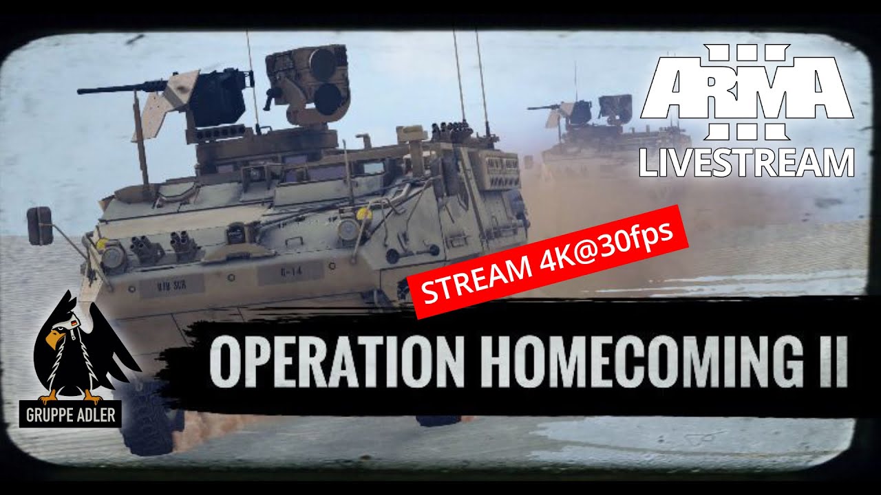 Gruppe Adler: Operation Homecoming II | Arma 3 Livestream in 4K@30fps