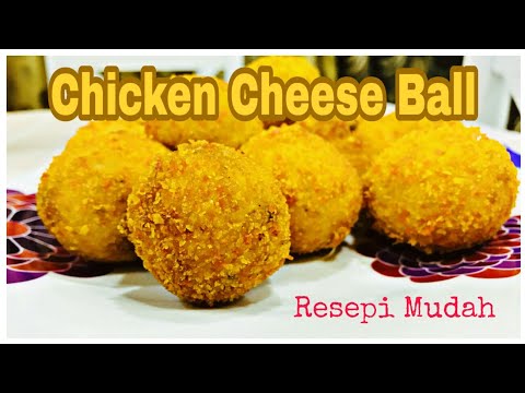 Resepi Ayam Cheese Ball - Kuliner Melayu
