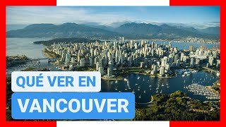 GUÍA COMPLETA ▶ Qué ver en la CIUDAD de VANCOUVER (CANADÁ) 🇨🇦 🌏 Turismo y viajes a Canadá