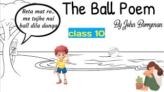 the ball poem class 10 / class 10 english the ball poem in hindi