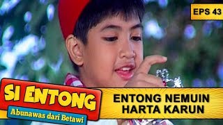 Entong Nemuin Harta Karun Si Entong Abunawas Dari Betawi Eps 43 Part 1