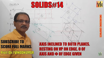 Projection of Solids-14, Square prism resting on VP-Axis inclined to both planes by Prof. Vinodkumar
