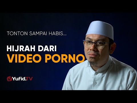 Hijrah dari Video P0rn0, Tonton sampai Habis - Ustadz Ahmad Zainuddin, Lc. - Yufid TV Terbaru 2018