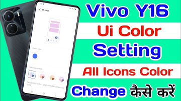 Vivo Y16 UI Color Setting ll How To Change Icons Color Vivo Y16 ll How To Use Ui color Vivo Y16