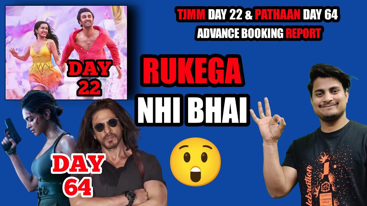 Pathaan Day 64 Advance Booking Report || Tu Jhooti Main Makkaar Day 22 Advance Booking Report