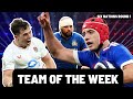 TEAM OF THE WEEK | SIX NATIONS ROUND 1