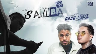 Rodriguinho feat. Gaab e Luccas Carlos - Samba (Clipe Oficial)