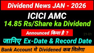 ICICI AMC share dividend 2026-ex dividend date -ICICI AMC dividend payment date - ICICI AMC dividend
